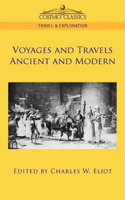 Voyages and Travels Ancient and Modern