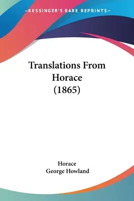 Traduceri din Horace (1865) - Translations From Horace (1865)