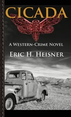 Cicada: Un roman western-crimă - Cicada: A Western-Crime Novel