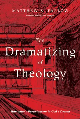 Dramatizarea teologiei - The Dramatizing of Theology
