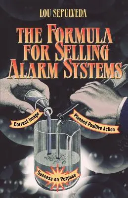 Formula de vânzare a sistemelor de alarmă - The Formula for Selling Alarm Systems