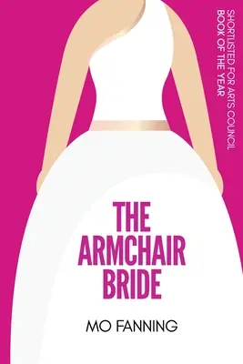 The Armchair Bride: Romcomul anului. Trăgând la inimă și amuzant de râs - The Armchair Bride: Romcom of the year. Heart warming and laugh out loud funny