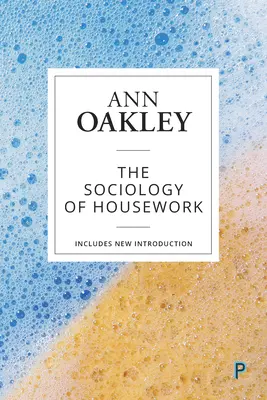 Sociologia muncii casnice - The Sociology of Housework