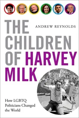 Copiii lui Harvey Milk: Cum politicienii LGBTQ au schimbat lumea - The Children of Harvey Milk: How LGBTQ Politicians Changed the World