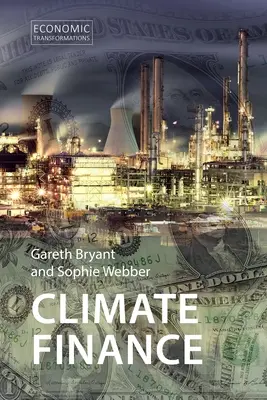 Finanțarea climei: Luarea unei poziții cu privire la viitorul climei - Climate Finance: Taking a Position on Climate Futures