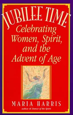 Jubilee Time: Celebrarea femeilor, a spiritului și a venirii vârstei - Jubilee Time: Celebrating Women, Spirit, And The Advent Of Age