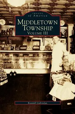 Orașul Middletown, volumul III - Middletown Township, Volume III