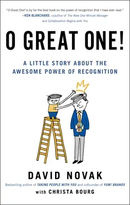O, Mărețule! O mică poveste despre puterea extraordinară a recunoașterii - O Great One!: A Little Story about the Awesome Power of Recognition