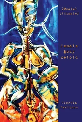 Corpul feminin povestit din nou - Female Body Retold