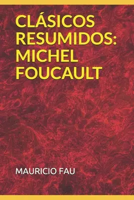 Clasici sumarizați: Michel Foucault - Clsicos Resumidos: Michel Foucault