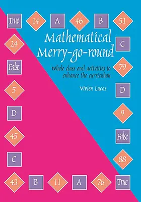 Mathematical Merry-go-round - Activități orale pentru întreaga clasă pentru îmbunătățirea curriculumului - Mathematical Merry-go-round - Whole Class Oral Activities to Enhance the Curriculum