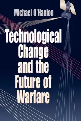 Schimbarea tehnologică și viitorul războiului - Technological Change and the Future of Warfare