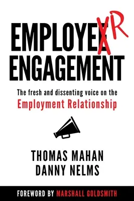 Angajarea angajatorilor: Vocea proaspătă și disidentă cu privire la relația de muncă - Employer Engagement: The Fresh and Dissenting Voice on the Employment Relationship