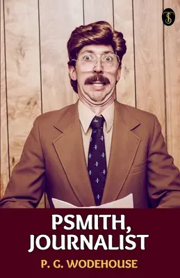 Psmith, jurnalist - Psmith, Journalist