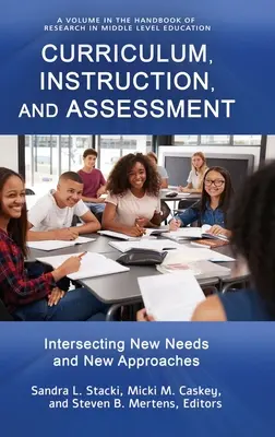 Curriculum, instruire și evaluare: Intersectarea noilor nevoi și a noilor abordări - Curriculum, Instruction, and Assessment: Intersecting New Needs and New Approaches