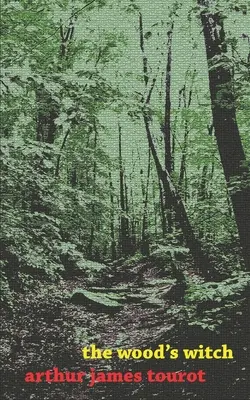 Vrăjitoarea din pădure (ediția a doua) - The Wood's Witch (Second Edition)