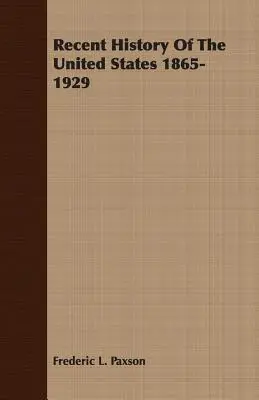 Istoria recentă a Statelor Unite 1865-1929 - Recent History Of The United States 1865-1929