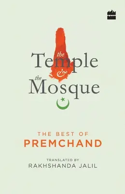 Templul și moscheea - Cele mai bune creații ale lui Premchand - The Temple and the Mosque - The Best of Premchand