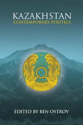 Kazahstan: Politica contemporană - Kazakhstan: Contemporary Politics