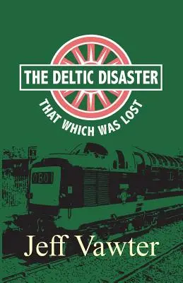Ceea ce a fost pierdut: Dezastrul Deltic, partea a doua - That Which Was Lost: The Deltic Disaster, Part Two