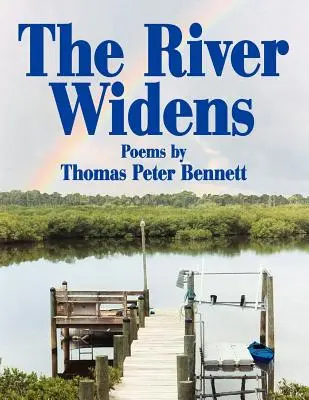 Râul se lărgește: Poezii de - The River Widens: Poems by