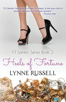 Călcâiele norocului: PJ Santini Series: Cartea a doua - Heels of Fortune: PJ Santini Series: Book Two