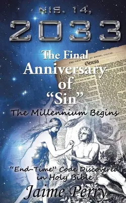 Nis. 14, 2033: Aniversarea finală a păcatului - Nis. 14, 2033: The Final Anniversary of Sin