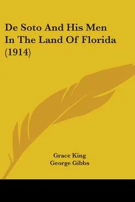 De Soto și oamenii săi în Florida (1914) - De Soto And His Men In The Land Of Florida (1914)