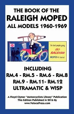 Book of the Raleigh Moped Toate modelele 1960- - Book of the Raleigh Moped All Models 1960-