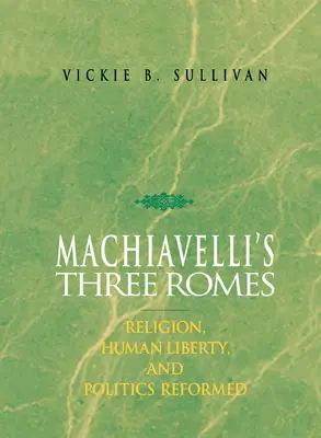 Cele trei romi ale lui Machiavelli - Machiavelli's Three Romes