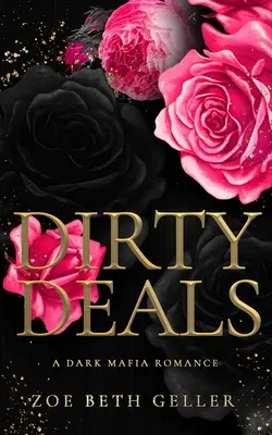 Dirty Deals Un roman mafiot întunecat - Dirty Deals A Dark Mafia Romance