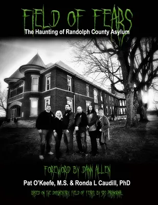Field of Fears: Bântuirea de la Randolph County Asylum - Field of Fears: The Haunting of Randolph County Asylum
