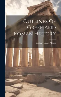 Schițe de istorie greacă și romană - Outlines Of Greek And Roman History