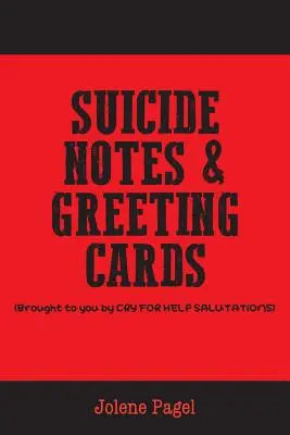 Bilete de sinucidere și felicitări - Suicide Notes & Greeting Cards