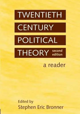 Teoria politică a secolului XX: Un cititor - Twentieth Century Political Theory: A Reader