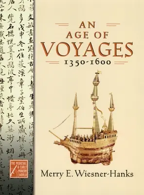 Epoca călătoriilor, 1350-1600 - Age of Voyages, 1350-1600