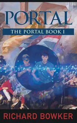 PORTAL (The Portal Series, Book1): O aventură în istoria alternativă - PORTAL (The Portal Series, Book1): An Alternative History Adventure