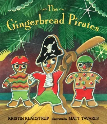 Pirații din turtă dulce ediție cadou - The Gingerbread Pirates Gift Edition