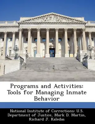 Programe și activități: Instrumente pentru gestionarea comportamentului deținuților - Programs and Activities: Tools for Managing Inmate Behavior