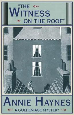 Martorul de pe acoperiș - The Witness on the Roof