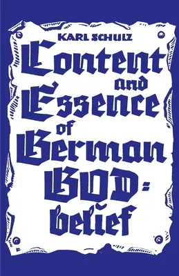 Conținutul și esența credinței germane în Dumnezeu - Content and Essence of the German God-Belief