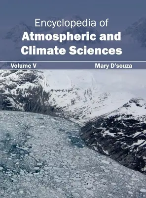 Enciclopedia științelor atmosferei și climei: Volumul V - Encyclopedia of Atmospheric and Climate Sciences: Volume V