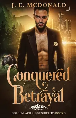Trădarea cucerită: o poveste de dragoste paranormală cu metamorfi - Conquered Betrayal: a paranormal shifter romance