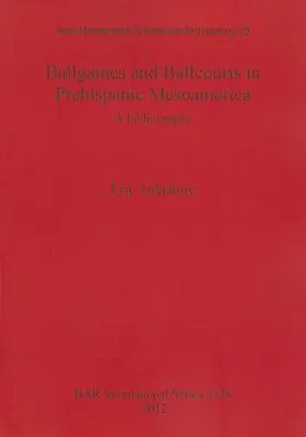 Ballgames and Ballcourts in Prehispanic Mesoamerica: O bibliografie - Ballgames and Ballcourts in Prehispanic Mesoamerica: A bibliography