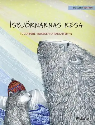Isbjrnarnas resa: Ediția suedeză a cărții Călătoria urșilor polari