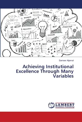 Atingerea excelenței instituționale prin intermediul multor variabile - Achieving Institutional Excellence Through Many Variables