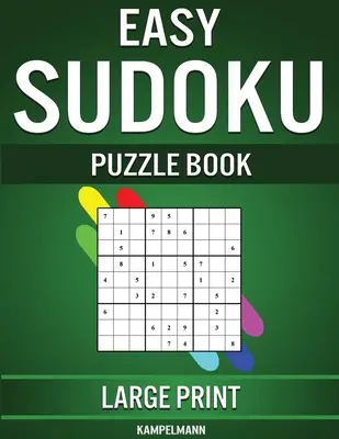 Easy Sudoku Puzzle Book Large Print: 250 de sudoku-uri ușor de rezolvat pentru începători cu soluții și instrucțiuni - format mare - Easy Sudoku Puzzle Book Large Print: 250 Large Print Easy to Solve Sudokus for Beginners with Solutions and Instructions