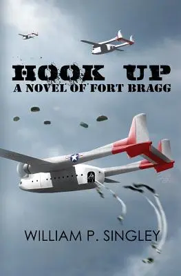 Hook Up: Un roman din Fort Bragg - Hook Up: A Novel of Fort Bragg