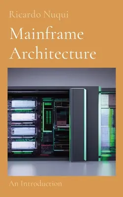 Arhitectura mainframe: O introducere - Mainframe Architecture: An Introduction