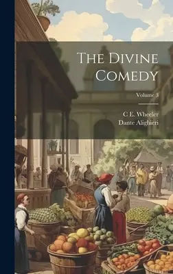 Divina Comedie; Volumul 3 - The Divine Comedy; Volume 3